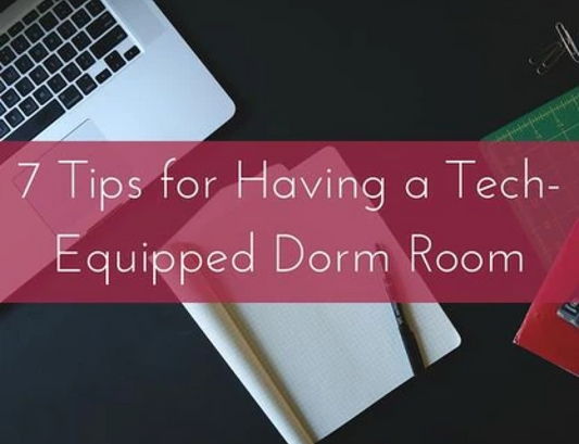 7 Tips for a Tech-Equipped Dorm Room